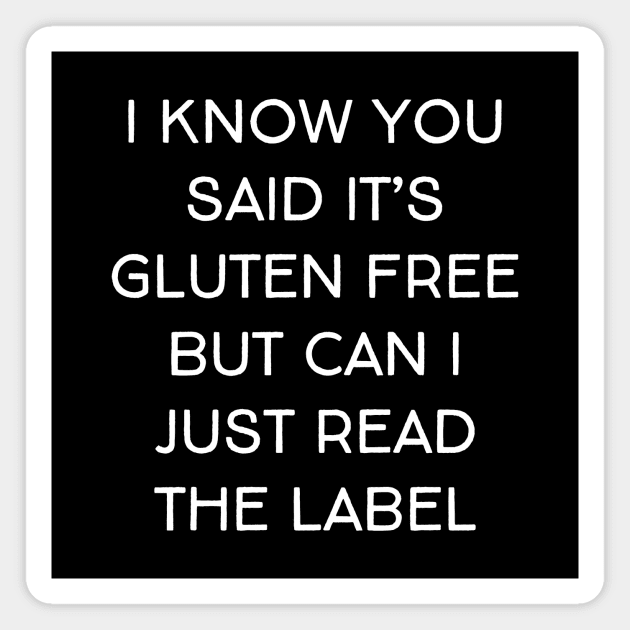 Funny Gluten Intolerant Celiac Gluten Allergy Phrase Magnet by fizzyllama